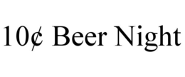 10¢ beer night