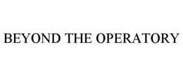 beyond the operatory