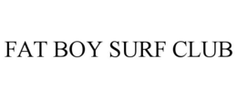 fat boy surf club