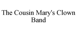 the cousin mary's clown band