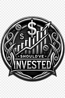 should’ve invested