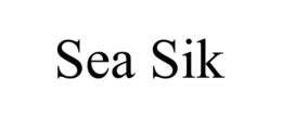 sea sik