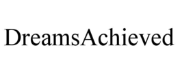 dreamsachieved