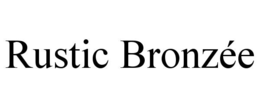rustic bronzÉe