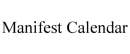 manifest calendar