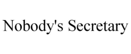 nobody's secretary