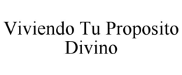 viviendo tu proposito divino