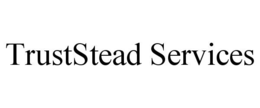 truststead services