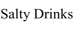 salty drinks