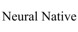 neural native
