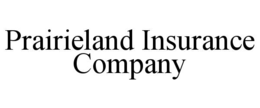 prairieland insurance company