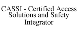 cassi - certified access solutions and safety integrator