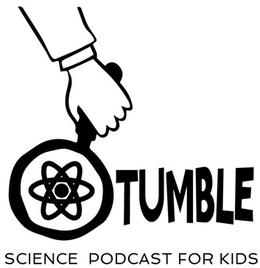 tumble science podcast for kids