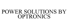 power solutions by optronics