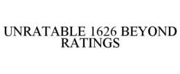 unratable 1626 beyond ratings