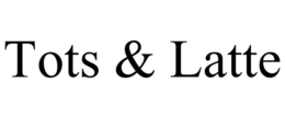 tots & latte