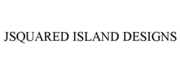 jsquared island designs