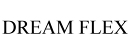 dream flex