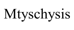 mtyschysis