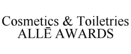 cosmetics & toiletries allĒ awards