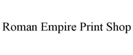 roman empire print shop