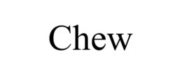 chew