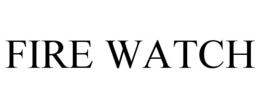 fire watch