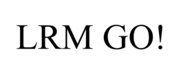 lrm go!