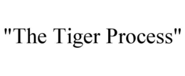 "the tiger process"
