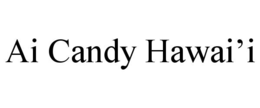 ai candy hawai’i