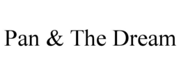 pan & the dream