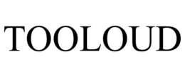 tooloud