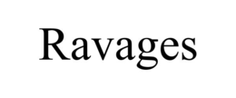 ravages