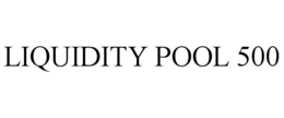 liquidity pool 500