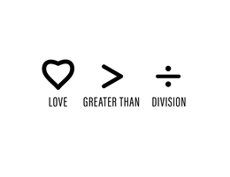 love greater than division