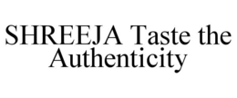 shreeja taste the authenticity