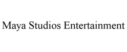 maya studios entertainment