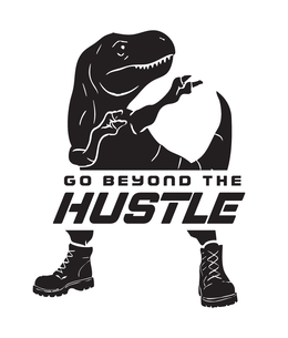 go beyond the hustle
