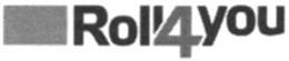 roll4you