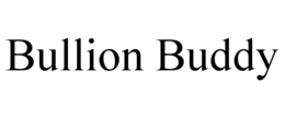 bullion buddy
