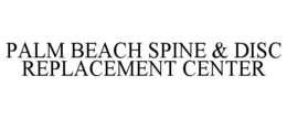 palm beach spine & disc replacement center