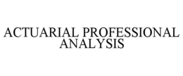 actuarial professional analysis