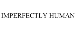 imperfectly human