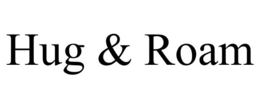 hug & roam