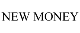 new money