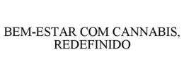 bem-estar com cannabis, redefinido