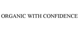 organic with confidence