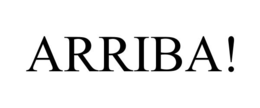 arriba!