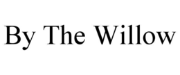 by the willow