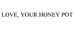love, your honey pot